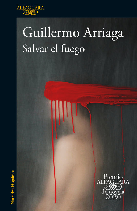 SALVAR EL FUEGO - GUILLERMO ARRIAGA