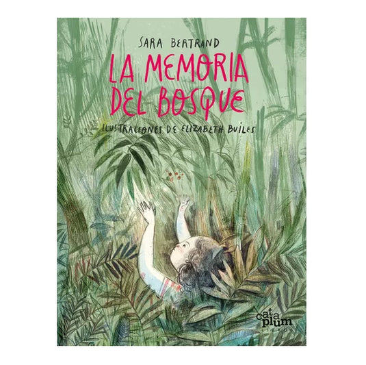 MEMORIA DEL BOSQUE, LA td Cataplum- BERTRAND, SARA - BUILES, ELIZABETH