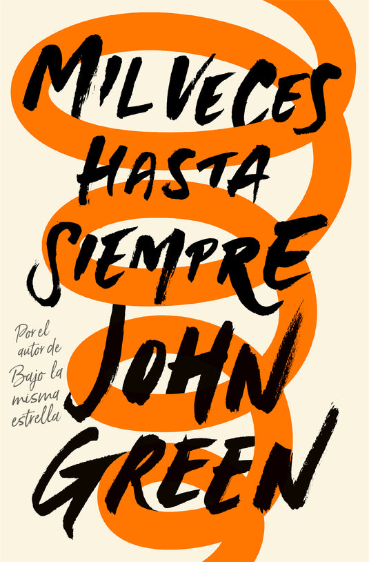 MIL VECES HASTA SIEMPRE - JOHN GREEN