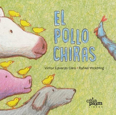 POLLO CHIRAS, EL td Cataplum- CARO, VICTOR EDUARDO - YOCKTENG, RAFAEL