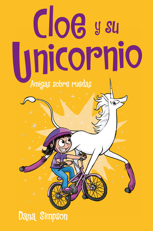 AMIGAS SOBRE RUEDAS (CLOE Y SU UNICORNIO 2) - DANA SIMPSON