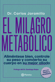 EL MILAGRO METABÓLICO-DR. CARLOS JARAMILLO
