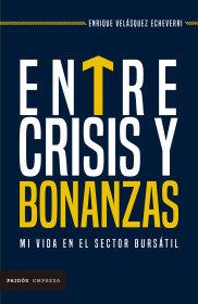 ENTRE CRISIS Y BONANZAS - ENRIQUE VELÁSQUEZ ECHEVERRI