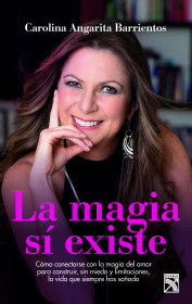 LA MAGIA SÍ EXISTE- CAROLINA ANGARITA BARRIEN
