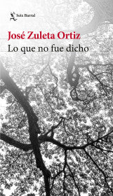 LO QUE NO FUE DICHO- JOSE ZULETA ORTIZ