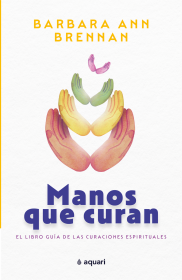MANOS QUE CURAN - BARBARA ANN BRENNAN