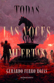 TODAS LAS VOCES MUERTAS - GERARDO FERRO