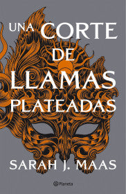 UNA CORTE DE LLAMAS PLATEADAS- SARAH J. MAAS