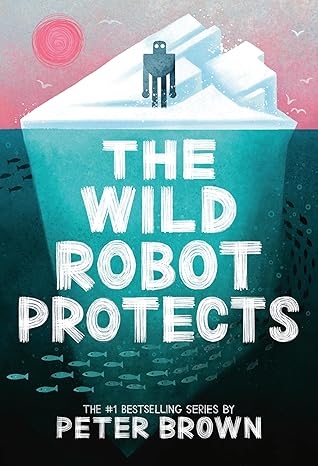 THE WILD ROBOT PROTECTS TD - PETER BROWN