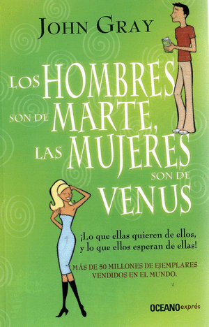 LOS HOMBRES SON DE MARTE Y LAS MUJERES DE VENUS - GRAY, JOHN
