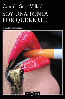 SOY UNA TONTA POR QUERERTE  - CAMILA SOSA VILLADA
