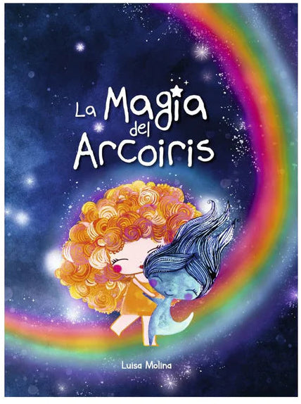 LA MAGIA DEL ARCOIRIS - LUISA MOLINA