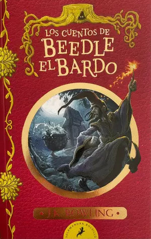 CUENTOS DE BEEDLE EL BARDO, LOS - J.K. ROWLING