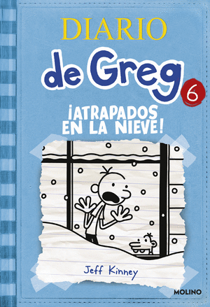 DIARIO DE GREG 6: ATRAPADOS EN LA NIEVE - JEFF KINNEY