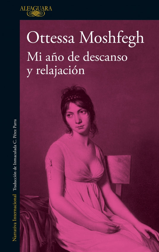 MI AÑO DE DESCANSO Y RELAJACION - OTTESSA MOSHFEGH