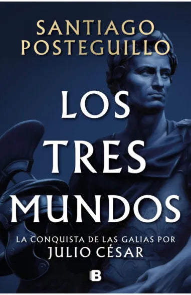 LOS TRES MUNDOS - Santiago Posteguillo