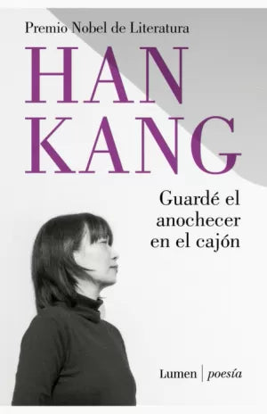 GUARDÉ EL ANOCHECER EN EL CAJÓN - Han Kang