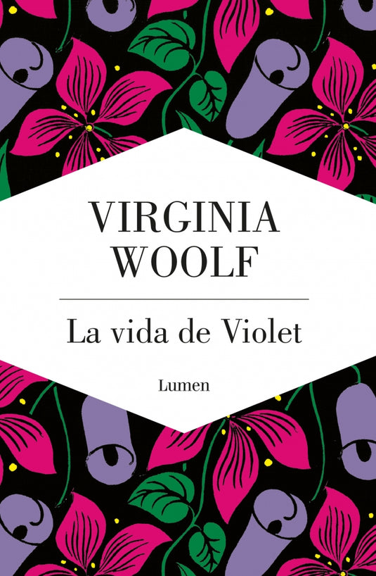 VIDA DE VIOLET, LA - Woolf, Virginia