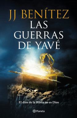 LAS GUERRAS DE YAVÉ - J.J. BENITEZ