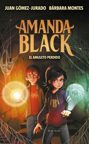 AMANDA BLACK 2. EL AMULETO PERDIDO-JUAN GOMEZ-JURADO. BARBARA MONTES
