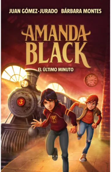 AMANDA BLACK 3. EL ULTIMO MINUTO - JUAN GOMEZ-JURADO. BARBARA MONTES
