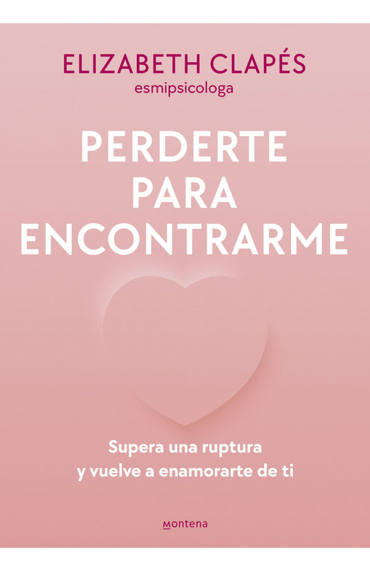 PERDERTE PARA ENCONTRARME  - ELIZABETH CLAPES
