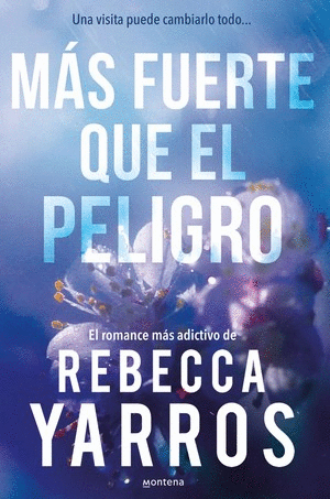 MAS FUERTE QUE EL PELIGRO - Rebecca Yarros