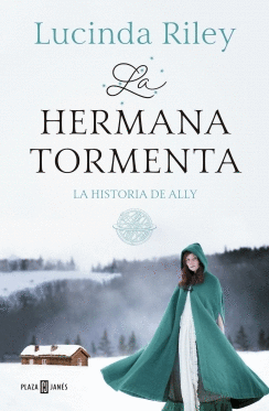 LAS SIETE HERMANAS 2: LA HERMANA TORMENTA LA HISTORIA DE ALLY - RILEY, LUCINDA