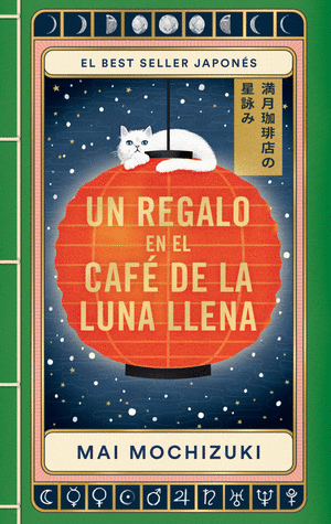 UN REGALO EN EL CAFÉ DE LA LUNA LLENA - MAI MOCHIZUKI