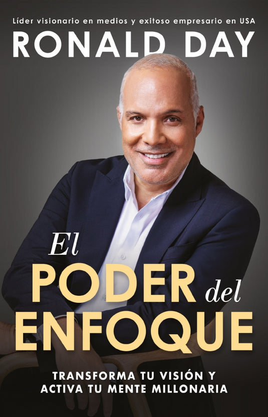 PODER DEL ENFOQUE - Ronald, Day