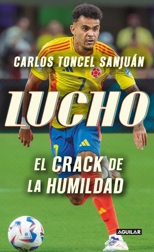 LUCHO EL CRACK DE LA HUMILDAD - Toncel Sanjuan, Carlos Antonio
