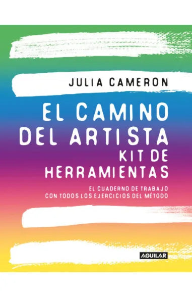 EL CAMINO DEL ARTISTA KIT DE HERRAMIENTAS - Julia Cameron