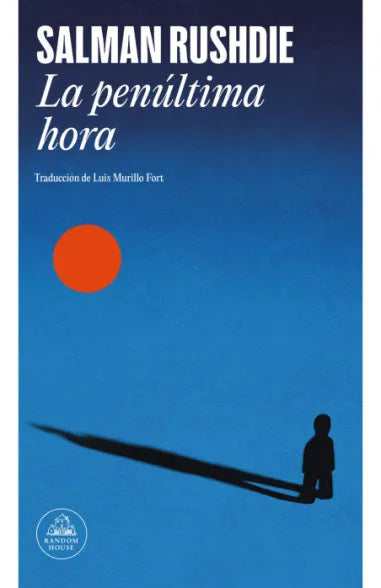LA PENULTIMA HORA - SALMAN RUSHDIE