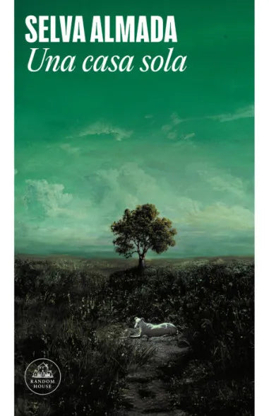 UNA CASA SOLA - Selva Almada