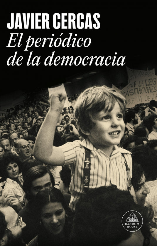 EL PERIODICO DE LA DEMOCRACIA - Cercas, Javier