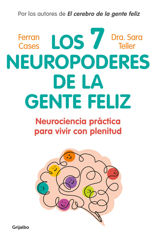 LOS 7 NEUROPODERAS DE LA GENTE FELIZ - Sara Teller