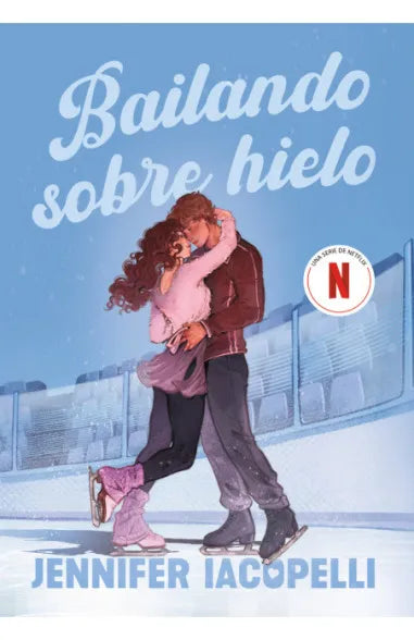 BAILANDO SOBRE HIELO - JENNIFER IACOPELLI