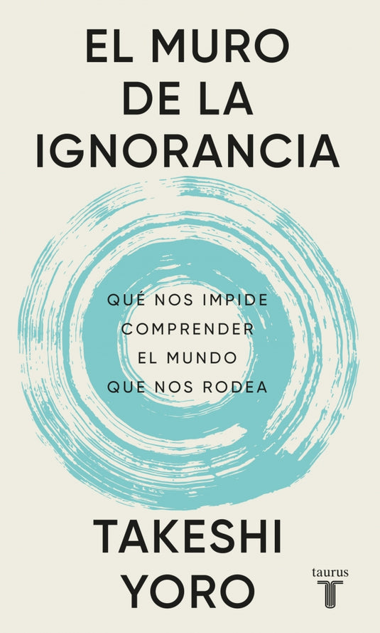 EL MURO DE LA IGNORANCIA - Yoro, Takeshi