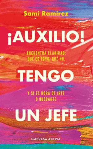 AUXILIO TENGO UN JEFE - SAMI RAMIREZ