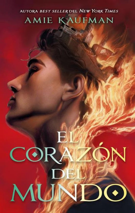 EL CORAZÓN DEL MUNDO (libro 2 ) - Amie Kaufman