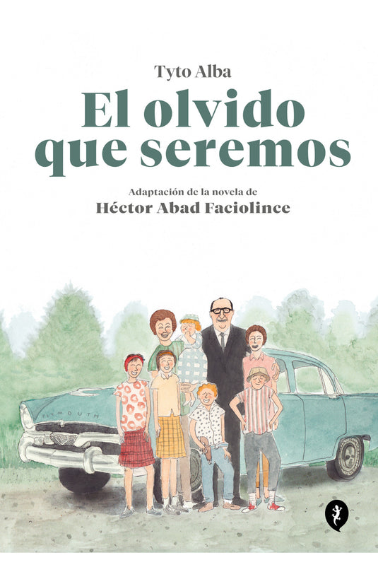 EL OLVIDO QUE SEREMOS. NOVELA GRAFICA - TYTO ALBA. HECTOR ABAD FACIOLINCE