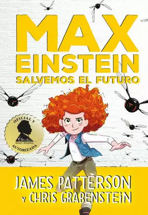 MAX EINSTEIN 3. SALVEMOS EL FUTURO  - JAMES PATTERSON. CHRIS GRABENSTEIN