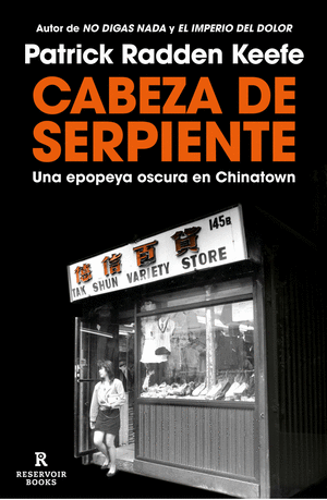 CABEZA DE SERPIENTE - PATICK RADDEN KEEFE