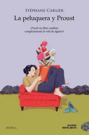 LA PELUQUERA Y PROUST - Stephane Carlier