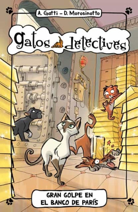 GRAN GOLPE EN EL BANCO DE PARIS. GATOS DETECTIVES - GATTI, ALESSANDRO