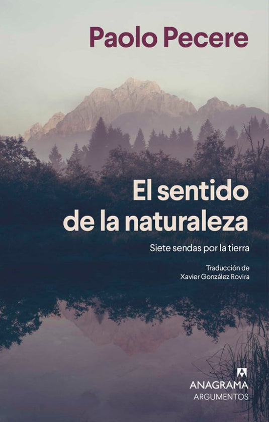 EL SENTIDO DE LA NATURALEZA. SIETE SENDAS POR LA TIERRA - PAOLO PECERE