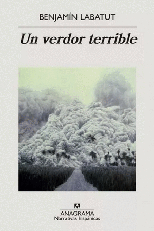 UN VERDOR TERRIBLE - LABATUT, BENJAMÍN