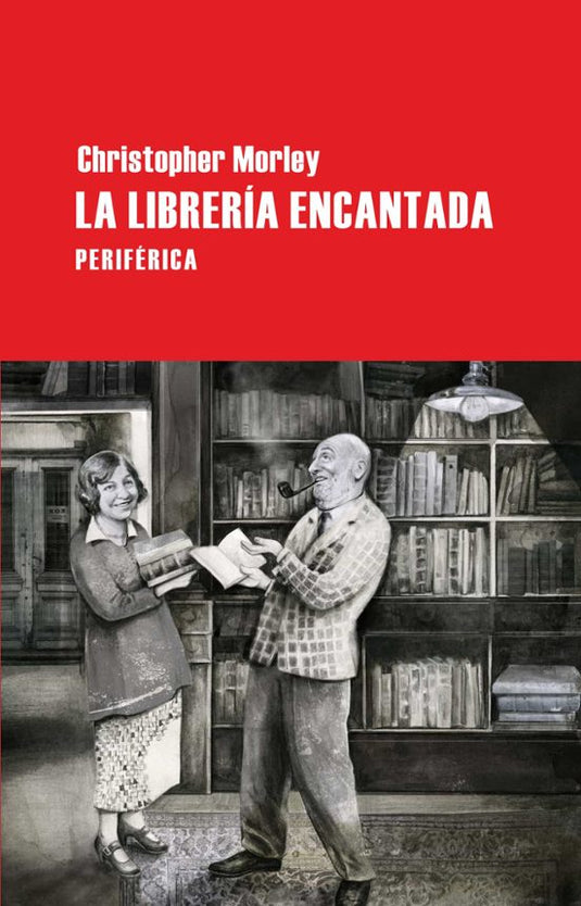 LA LIBRERIA ENCANTADA - Christopher Morley