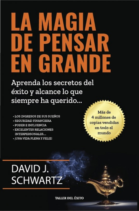 LA MAGIA DE PENSAR EN GRANDE - DAVID J. SCHWARTZ