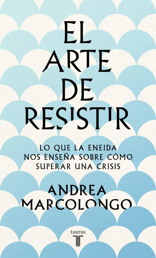 ARTE DE RESISTIR,EL - ANDREA MARCOLONGO